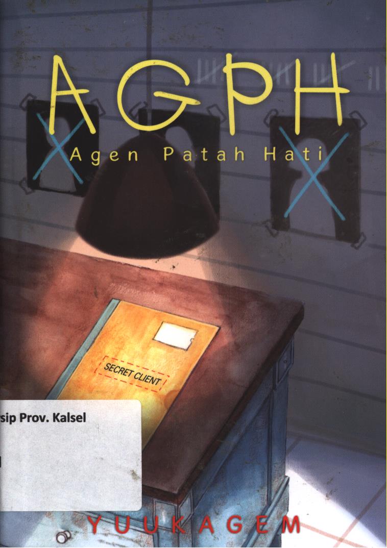 Cover AGPH (Agen Patah Hati) / Yuukagem ; penyunting, Ambara