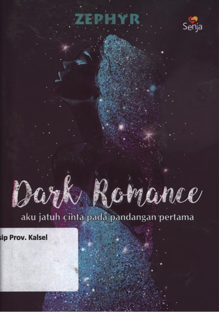 Cover Dark romance (aku jatuh cinta pada pandangan pertama) / Zephyar ; penyunting, Muhajjah Saratini