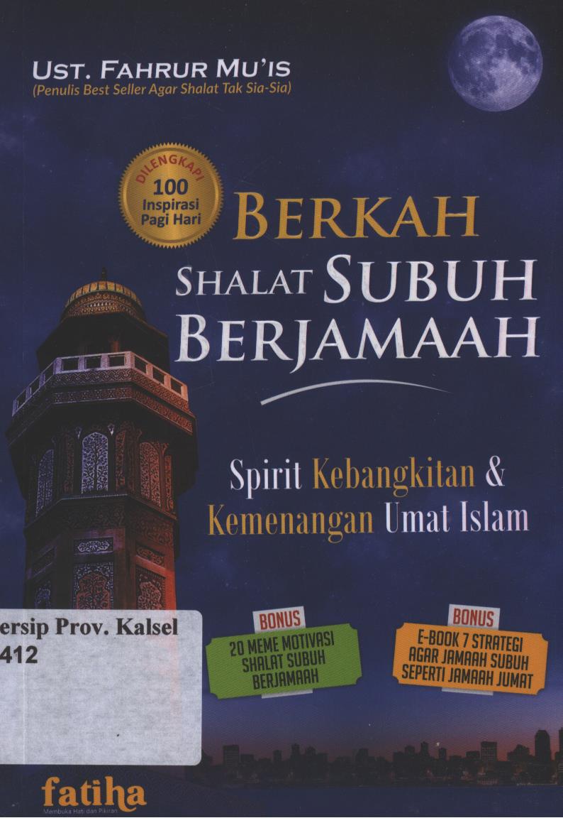 Cover Berkah Shalat Subuh Berjamaah :  Spirit Kebangkitan & Kemenangan Umat Islam / Fahrur ; Penyunting, Farvin Sabilla Matin