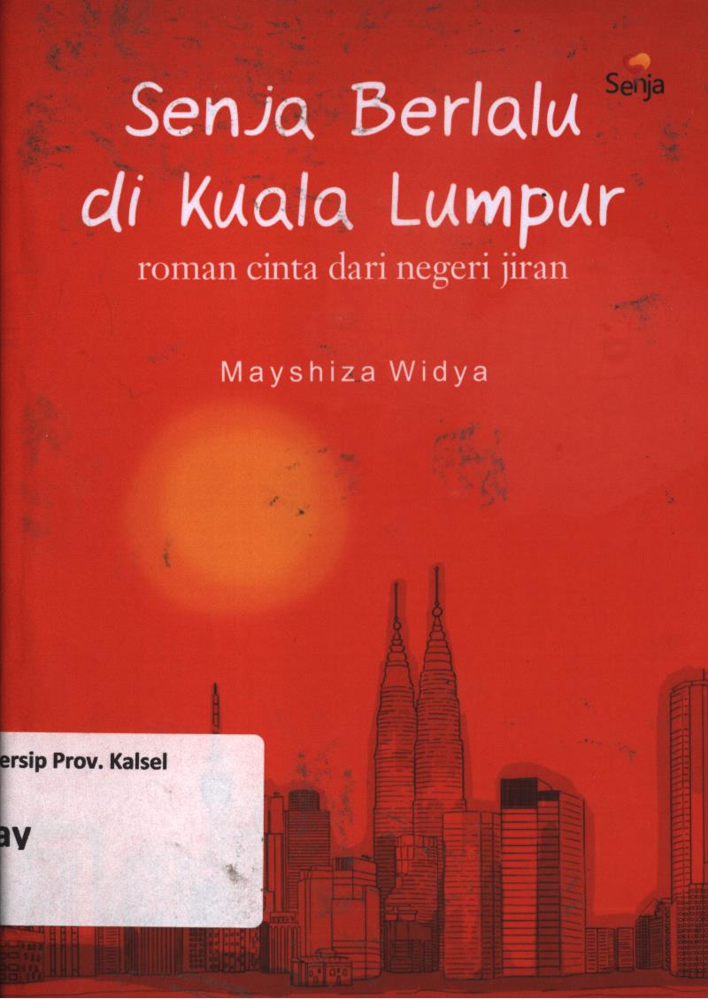 Cover Senja berlalu di Kuala Lumpur / Mayshiza Widya ; penyunting, Ambra