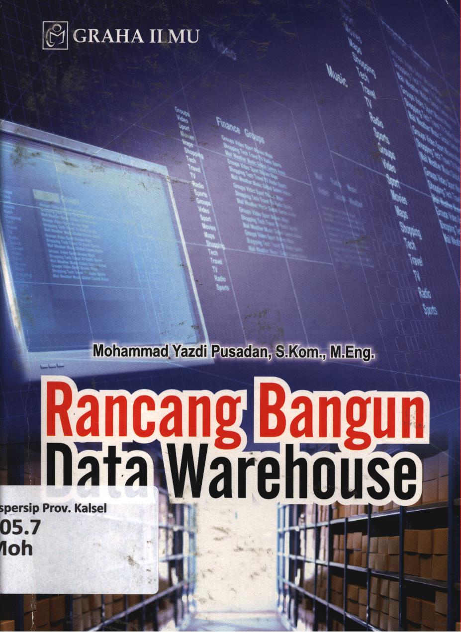 Cover Rancang bangun data warehouse / Mohammad Yazdi Pusadan