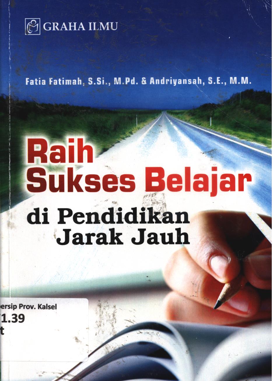 Cover Raih sukses belajar di pendidikan jarak jauh / Fatiah Fatimah, Andriyansyah