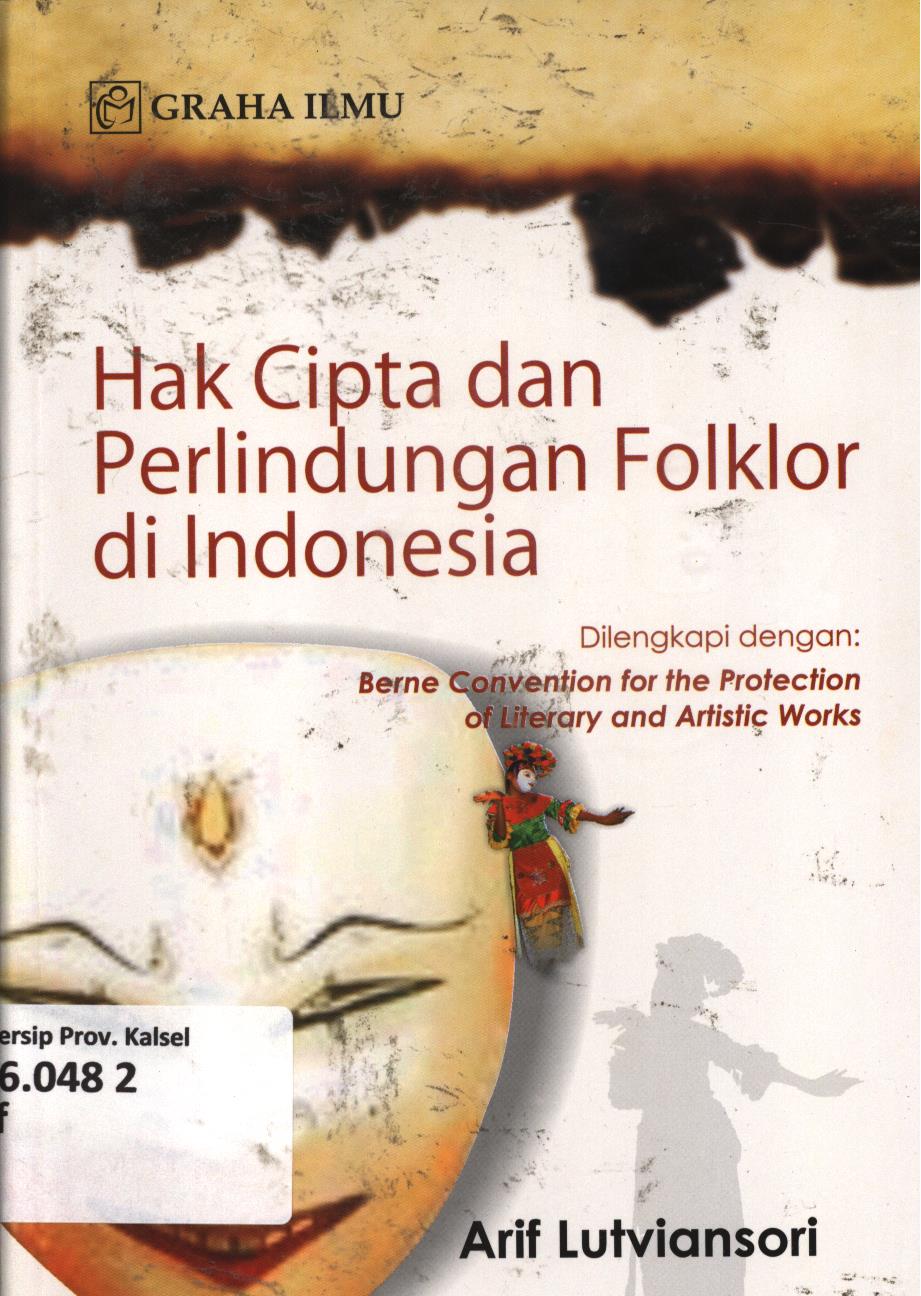 Cover Hak cipta dan perlindungan folklore di Indonesia dilengkapi dengan Berne Convention of literary and artistic works / Arif Lutviansori