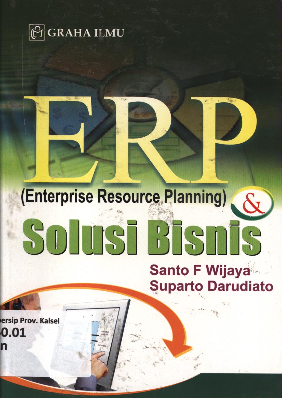Cover ERP (Enterprise Resource Planning) solusi bisnis / Santo F. Wijaya, Suparto Darudiato