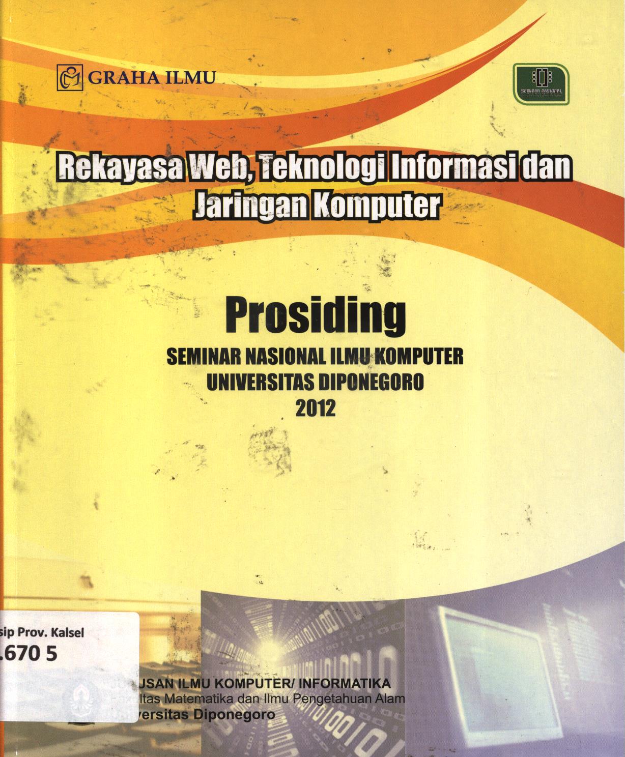 Cover Prosiding seminar nasional ilmu komputer Universitas Diponegoro 2012 / Nurdin Bahtiar...[et.al.]