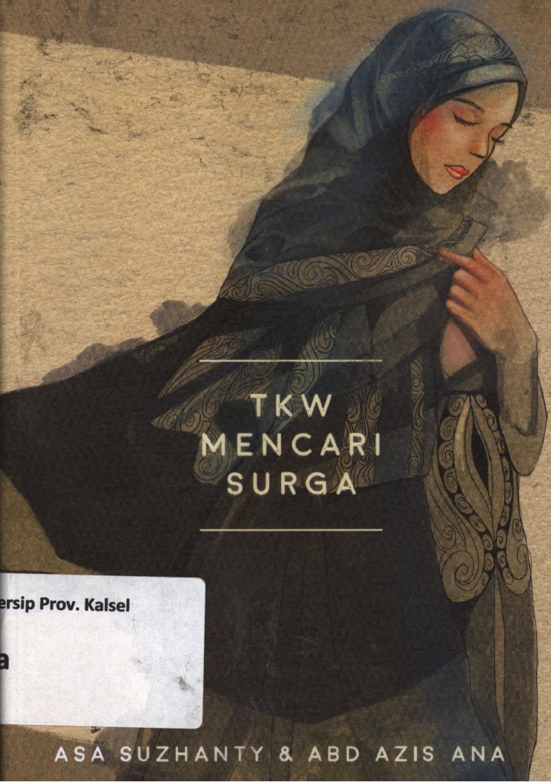 Cover TKW mencari surga / Asa Suzhanty dan Abd. Aziz Ana ; penyunting, Avifah Ve