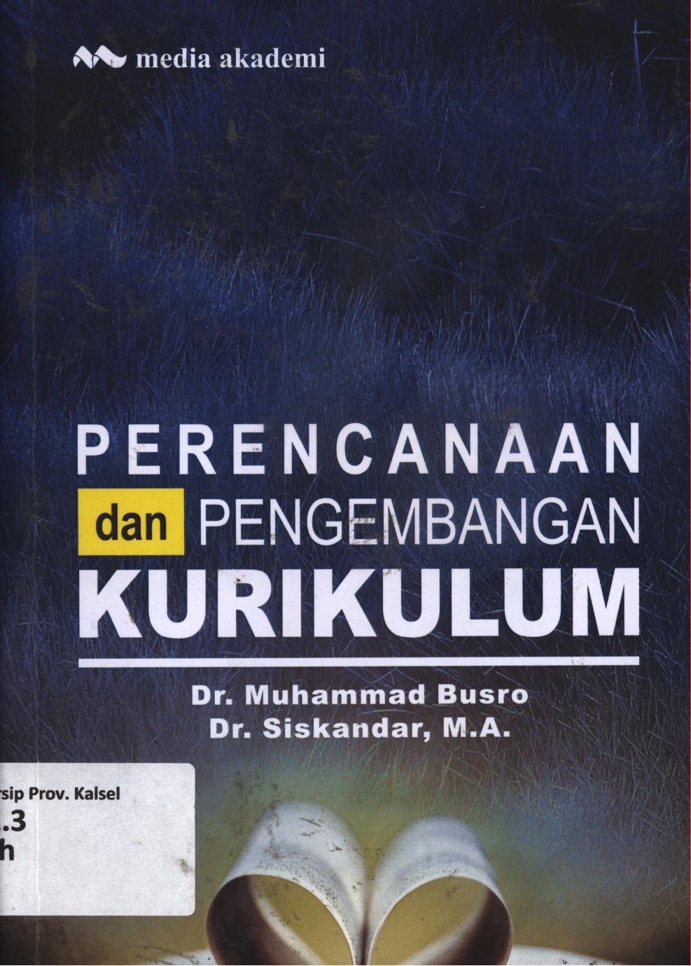 Cover Perencanaan dan pengembangan kurikulum / Muhammad Busro, Siskandar