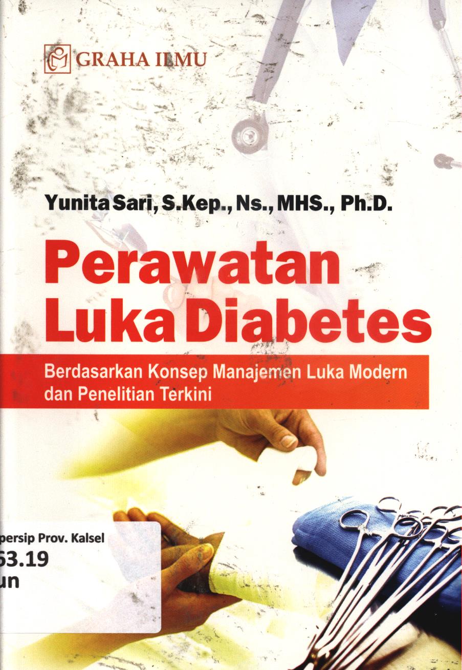 Cover Perawatan luka diabetes :  Berdasarkan konsep manajemen luka modern dan penelitian terkini / Yunita Sari