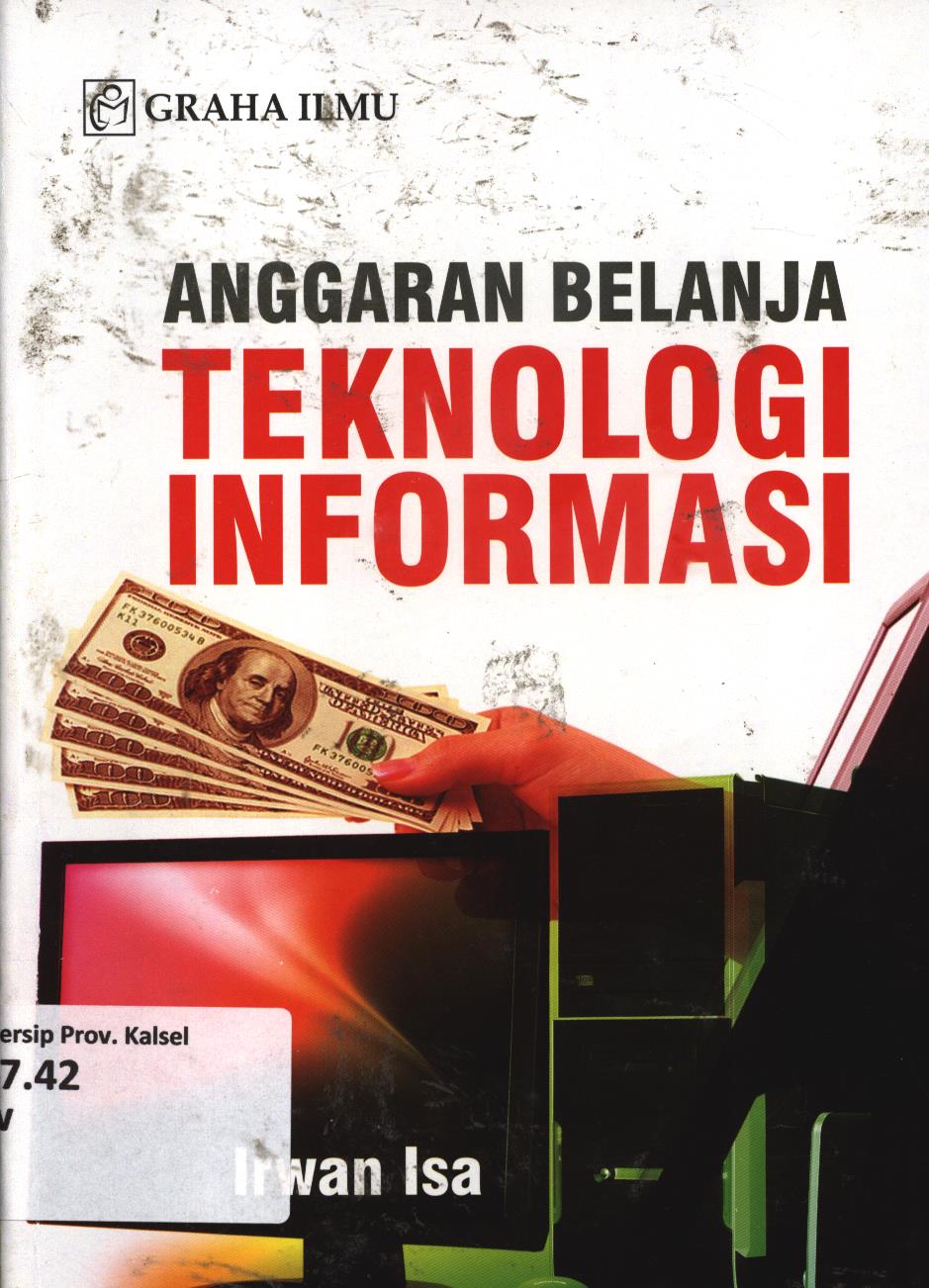 Cover Anggaran belanja teknologi informasi / Irwan Isa