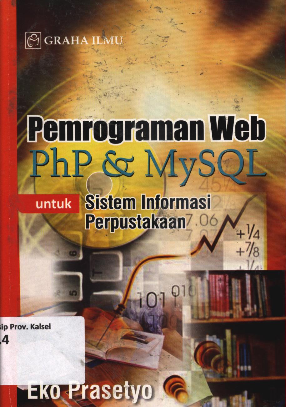 Cover Pemrograman web Php dan MySQL untuk sistem informasi perpustakaan / Eko Prasetyo