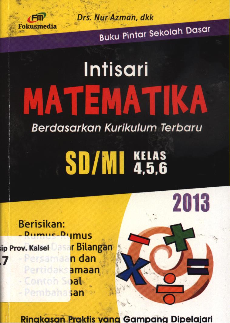 Cover Intinsari Matematika berdasarkan kurikulum terbaru SD/MI Kelas 4,5,6 2013 / Nur Azman... [et.al.]