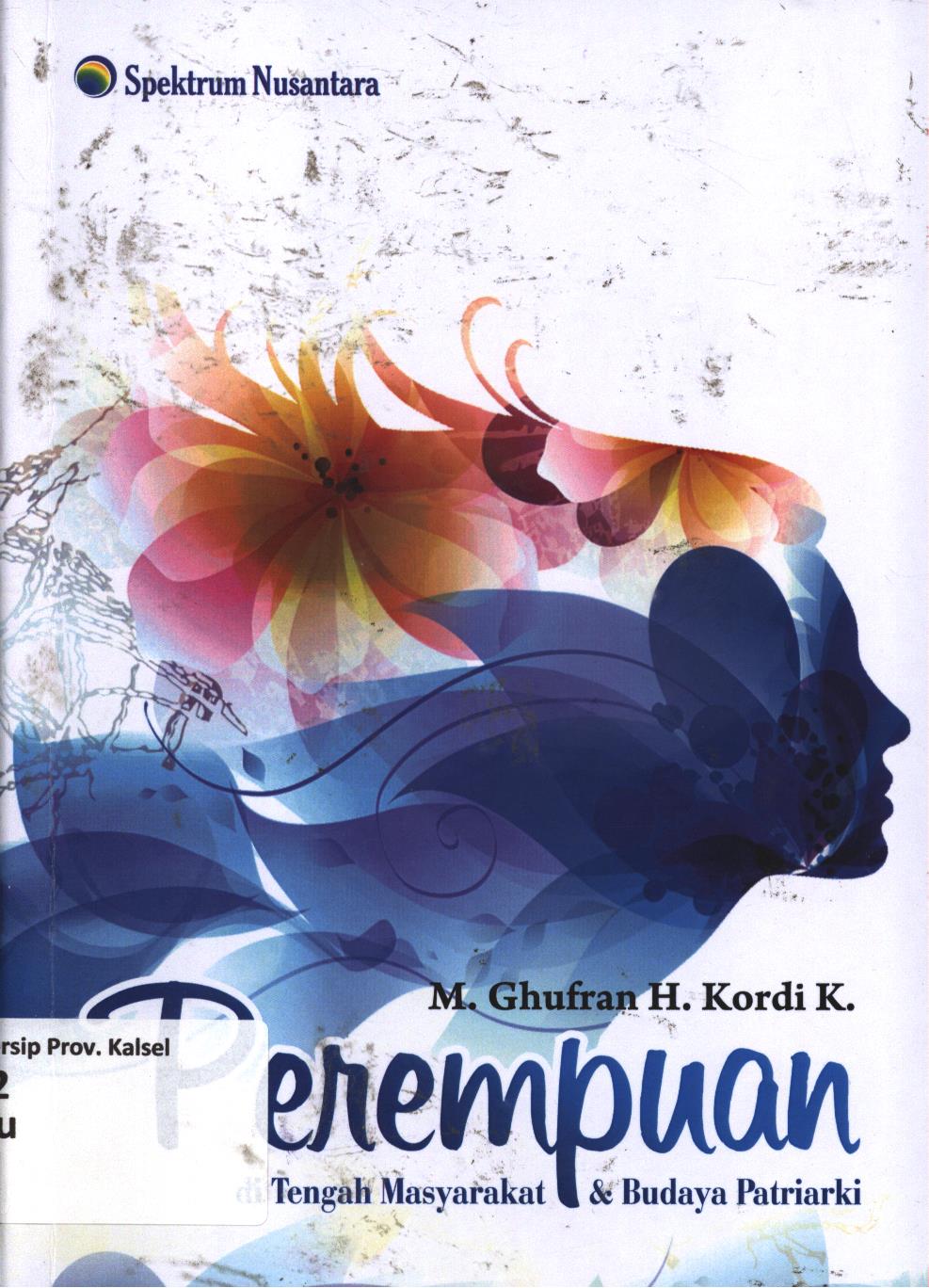 Cover Perempuan di tengah masyarakat dan budaya patriarki / M. Ghufran H. Kordi K.