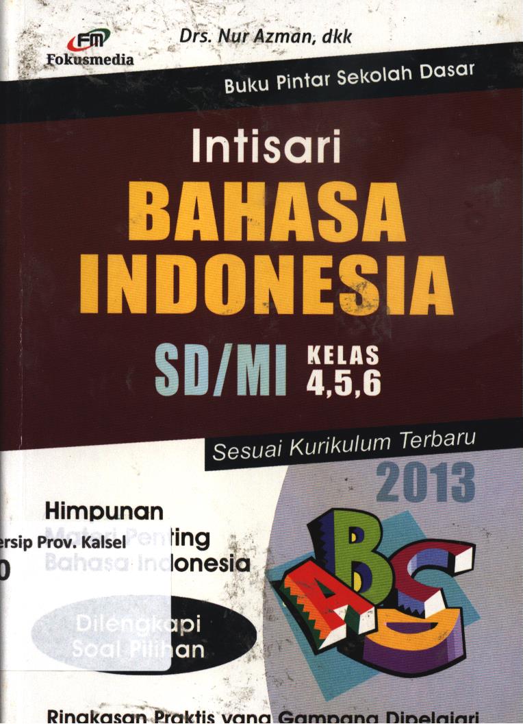 Cover Intisari bahasa Indonesia SD/MI kelas 4, 5, 6 2013 sesuai kurikulum terbaru / Nur Azman...[et.al.]