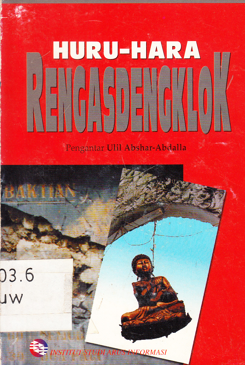 Cover Huru-hara rengasdengklok / Lukas Luwarso ; pengantar, Ulil Abshar Abdalla ; penyunting, Andreas Harsono