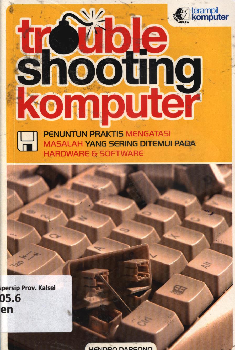 Cover Trouble shooting komputer / Hendro Darsono ; penyunting, Dwi A. Santoso