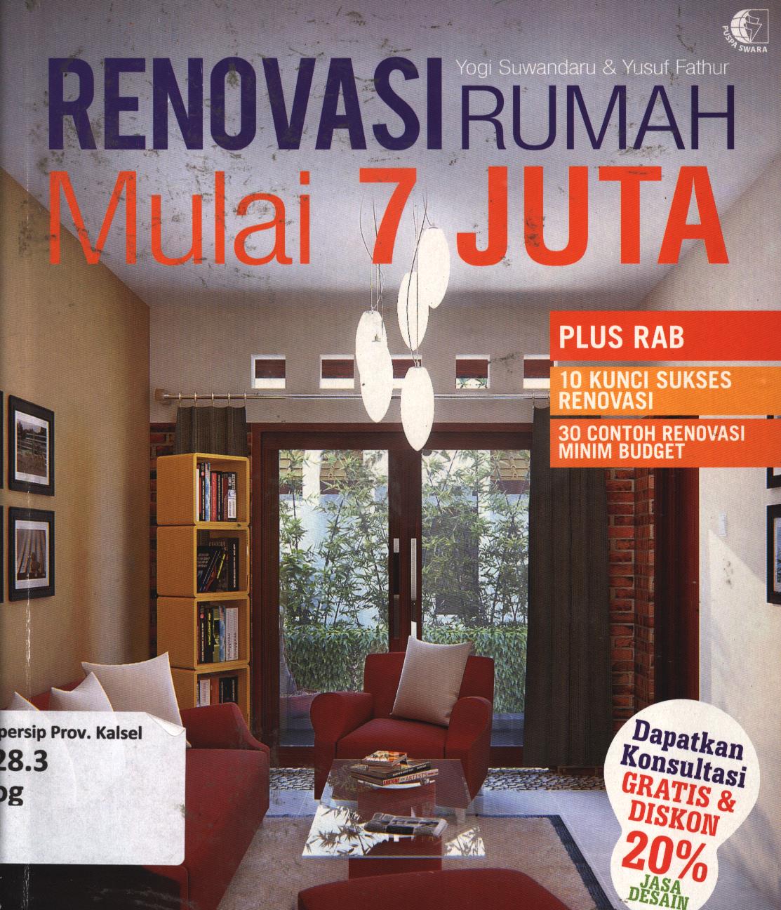 Cover Renovasi rumah mulai 7 juta / Yogi Suwandaru dan Yusuf Fatur ; penyunting, Bima