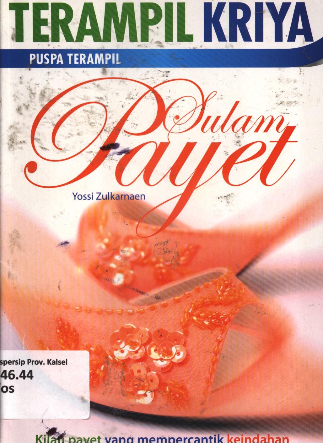 Cover Sulam payet / Yossi Zulkarnaen ; penyunting, Hartin Rozaline
