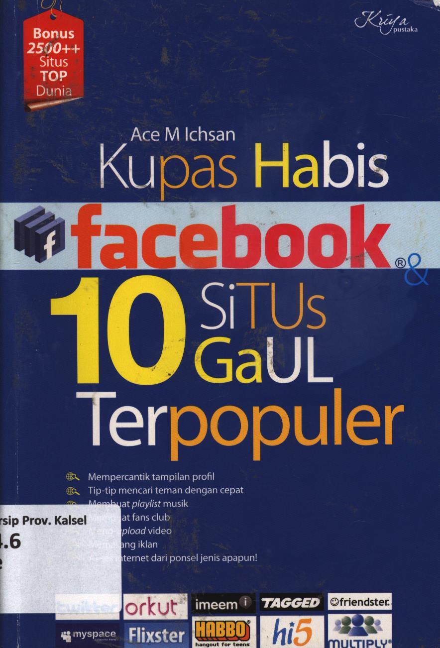 Cover Kupas habis facebook 10 situs gaul terpopuler / Ace M. Ichsan ; penyunting, Kiki Sulistiyani