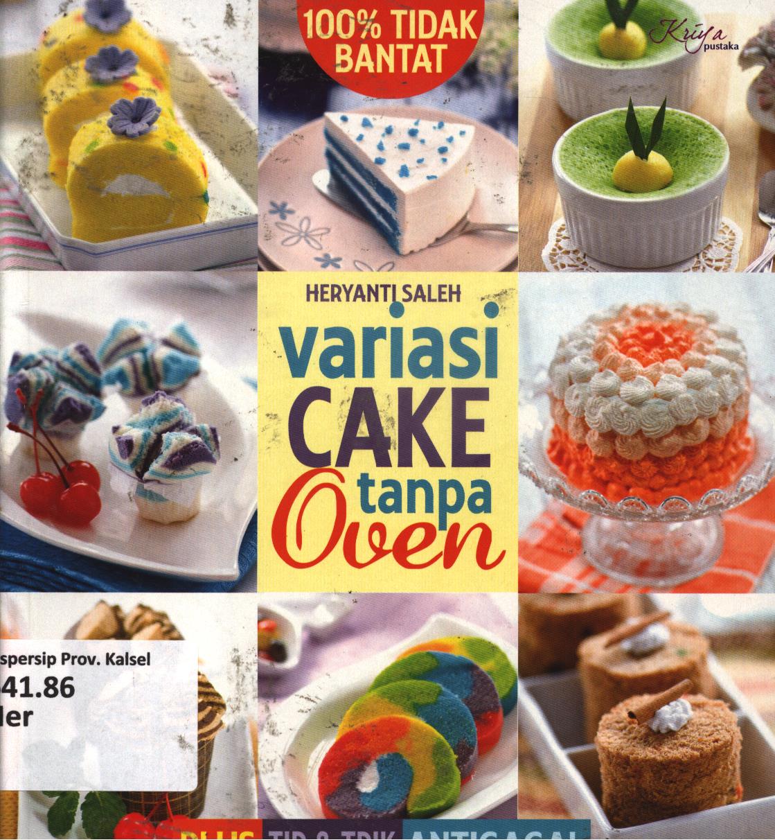 Cover Variasi cake tanpa quen / Heryanti Saleh ; penyunting, Septi Rinasusanti