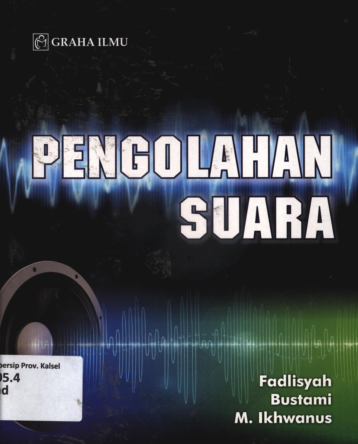 Cover Pengolahan suara / Fadlisyah, Bustami, M. Ikhwanus