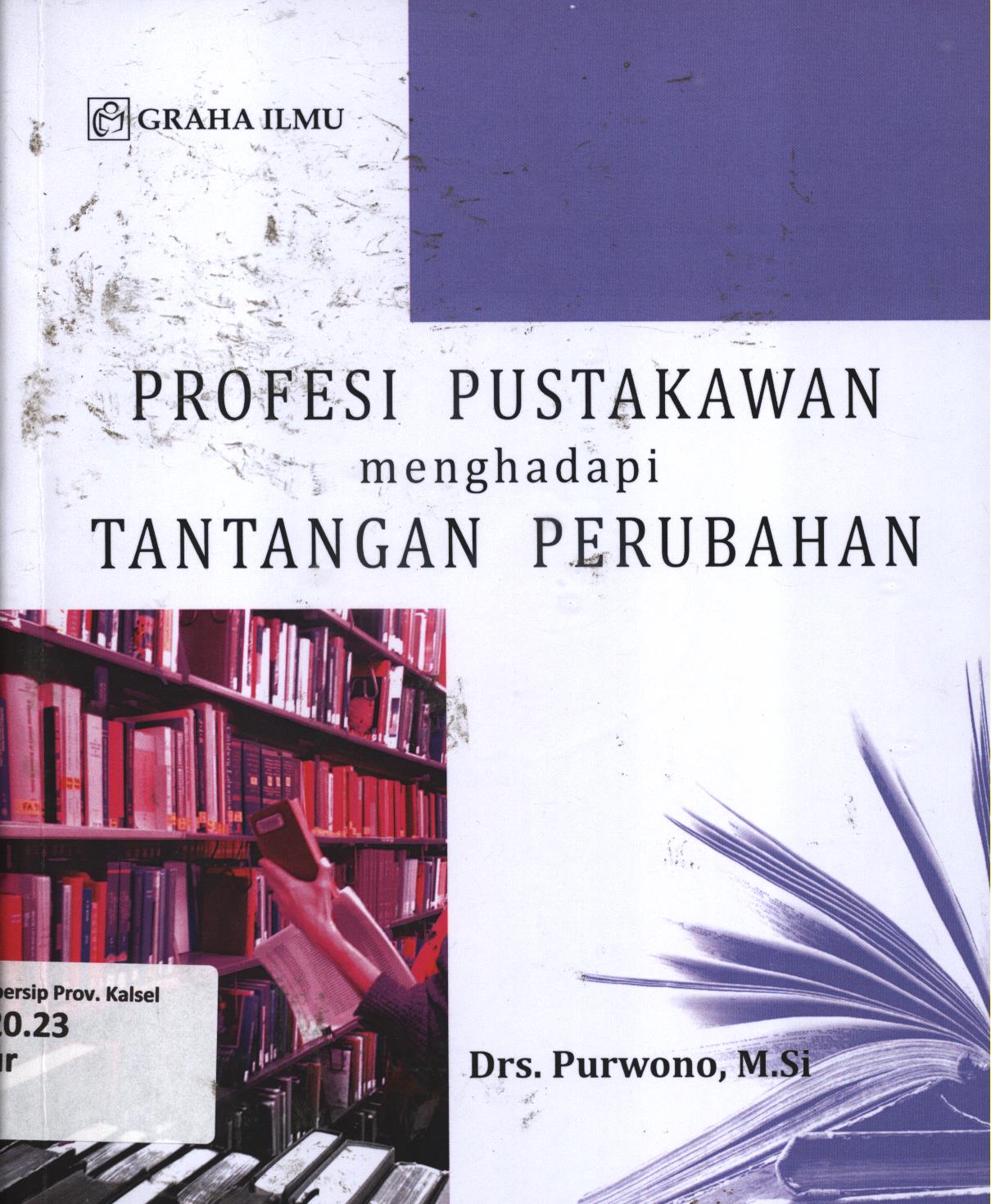 Cover Profesi pustakawan menghadapi tantangan perubahan / Purwono