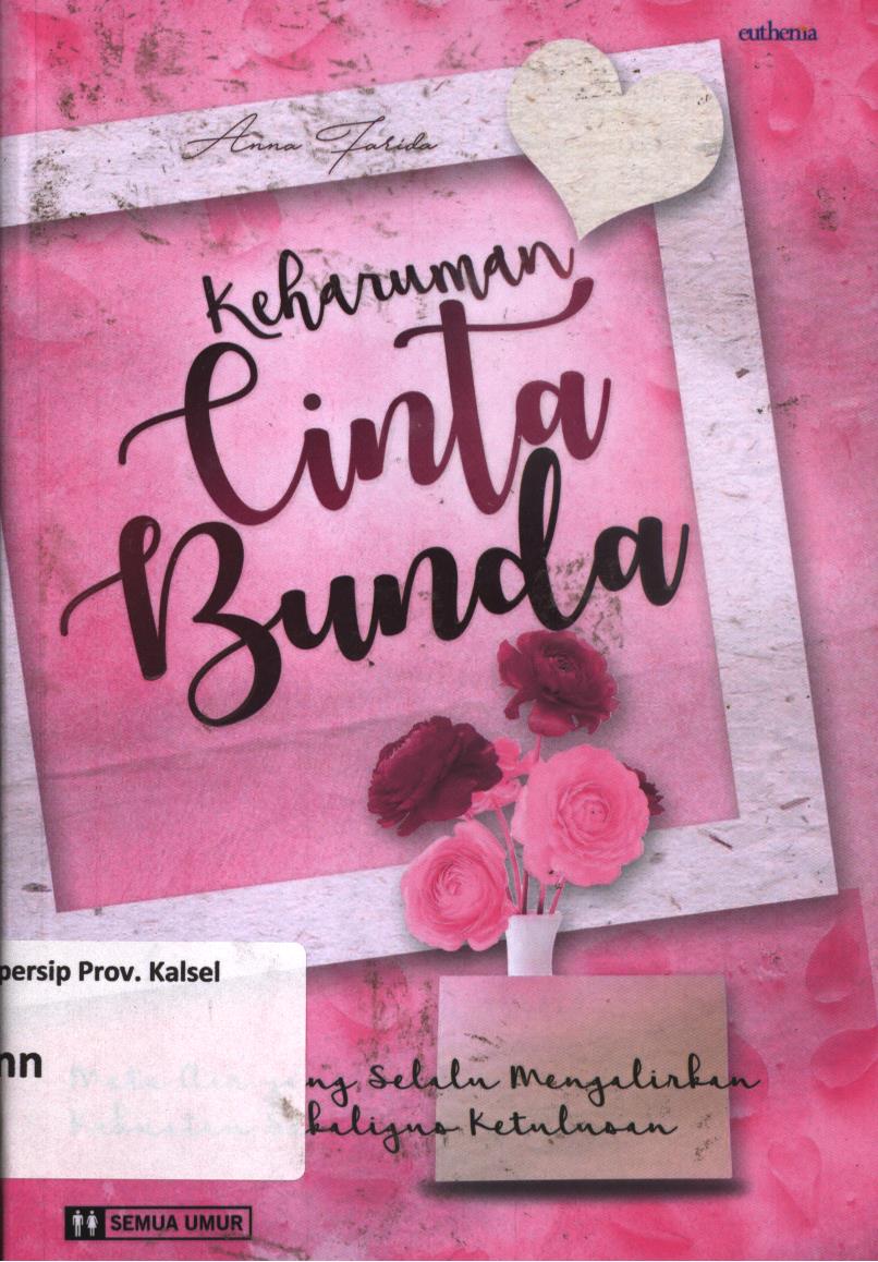 Cover Keharuman cinta bunda :  Mata air yang selalu mengalirkan kekuatan sekaligus ketulusan / Anna Farida ; editor, Budi