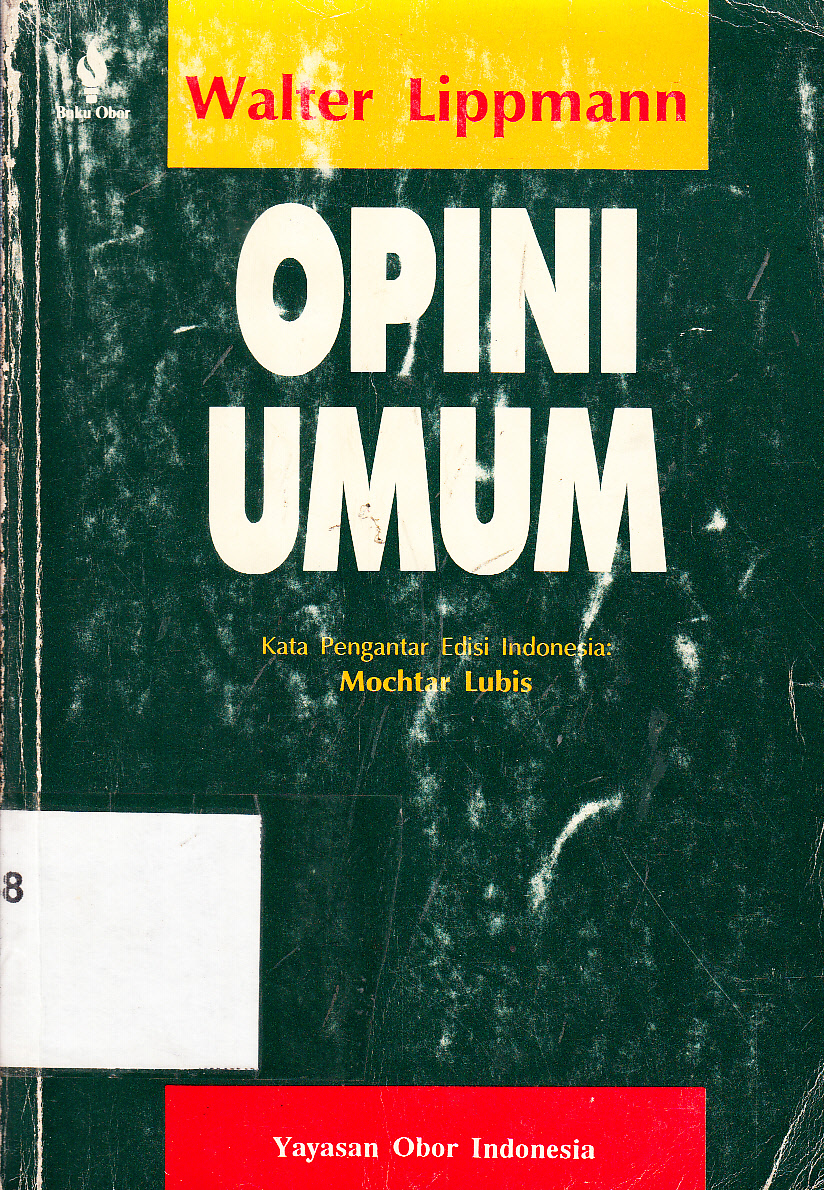 Cover Opini umum : antara rekayasa dan realitas / Walter Lippmann ; kata pengantar, Mochtar Lubis ; penerjemah, S. Maimoen