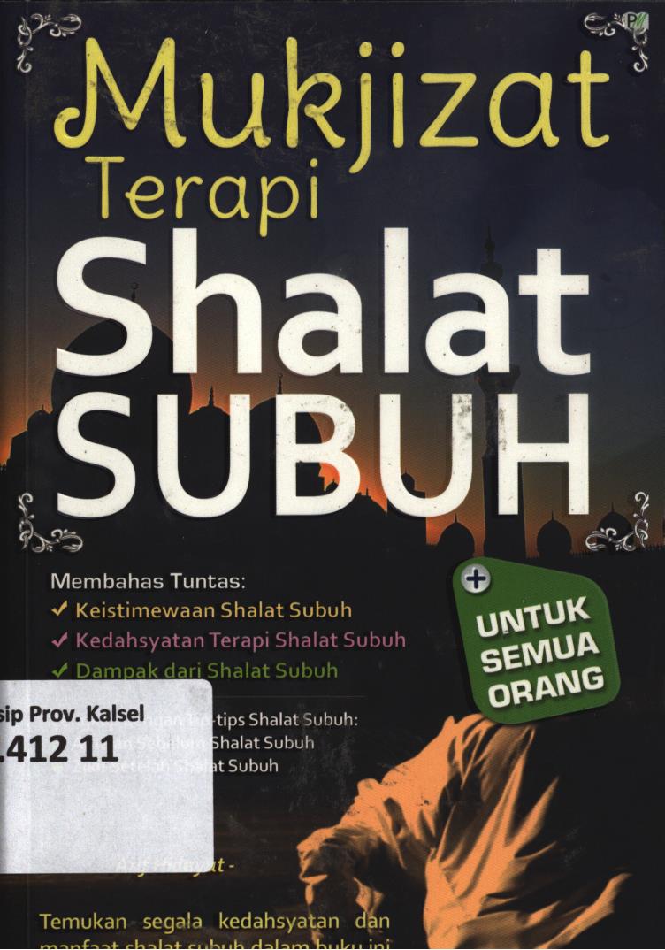 Cover Mukjizat terapi salat subuh / Arif Hidayat ; editor, Arif Hidayat