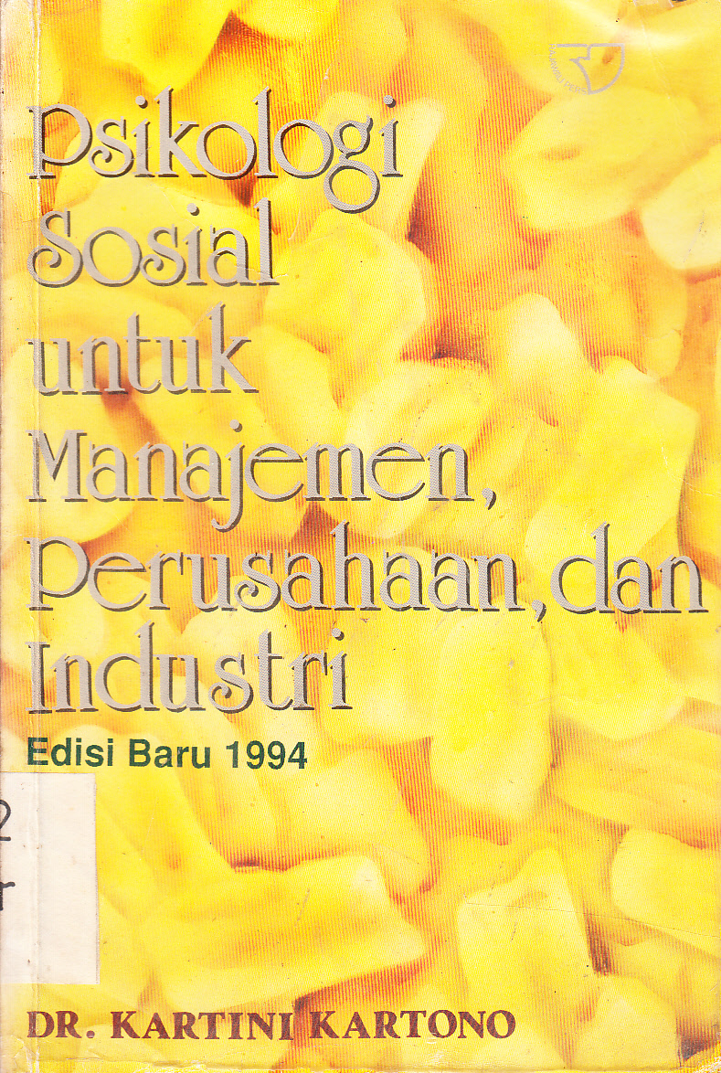 Cover Psikologi sosial untuk manajemen, perusahaan, dan industri / Kartini Kartono