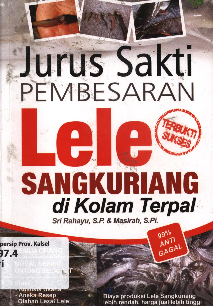 Cover Jurus sakti pembesaran lele sangkuriang di kolam terpal / Sri Rahayu, Masirah ; editor, Azka