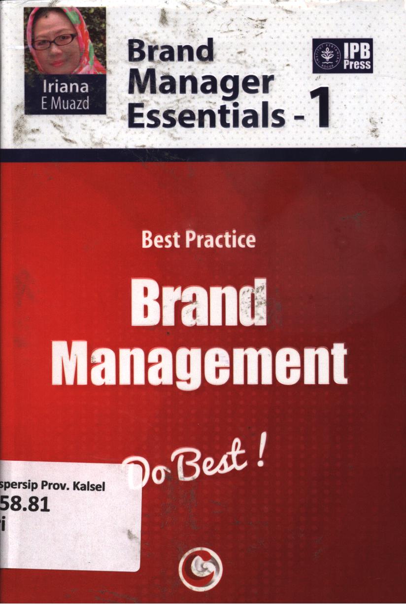 Cover Brand manager essentials-1 :  Best practise brand management, do best / Iriana E Muazd ; editor, Muhammad Ihsan