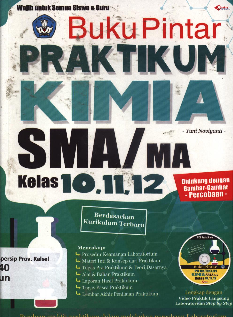 Cover Buku pintar praktikum kimia SMA kelas 10, 11, 12 / Yuni Noviyanti ; editor, Ferri