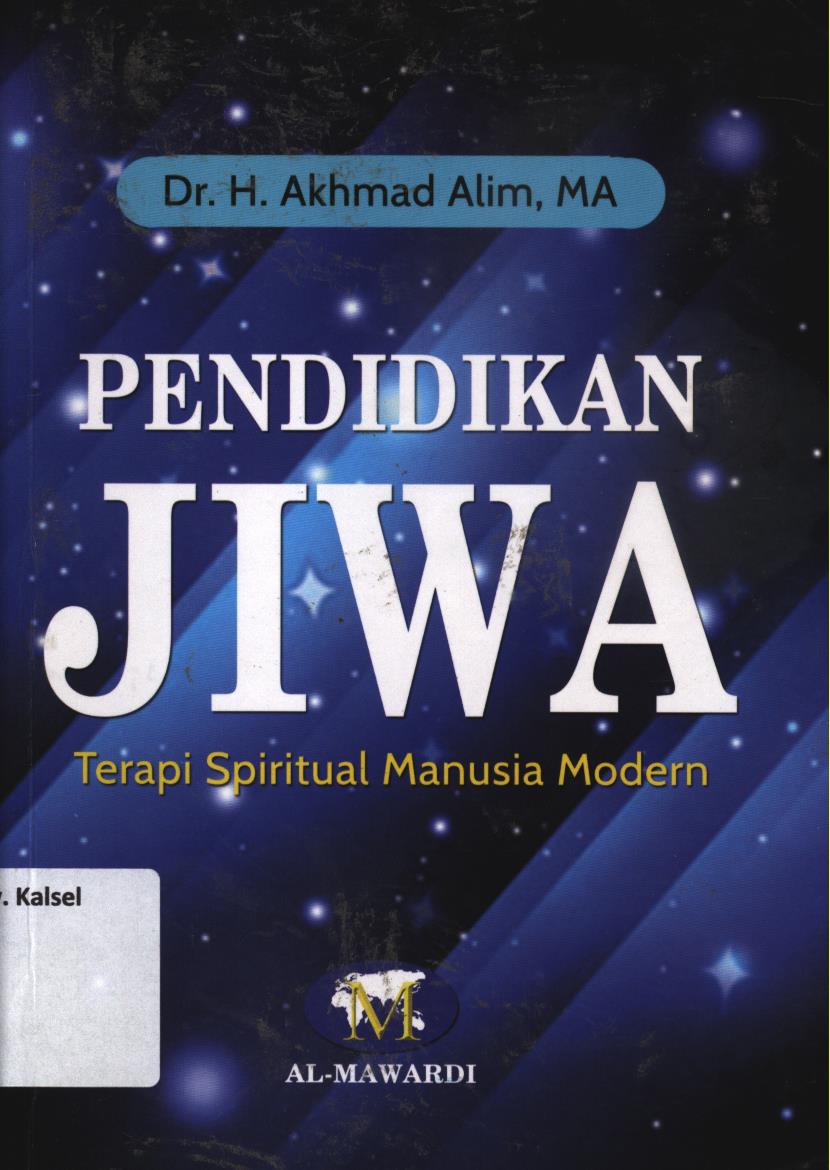 Cover Pendidikan jiwa terapi spiritual manusia modern / H. Akhmad Alim ; editor, Tim Al-Mawardi