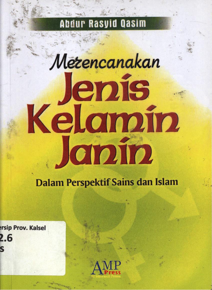 Cover Merencanakan jenis kelamin janin dalam perspektif sains dan Islam / Abdur Rasyid Qasim ; penerjemah, Misbah ; editor, Saiful Hadi el-Sutha