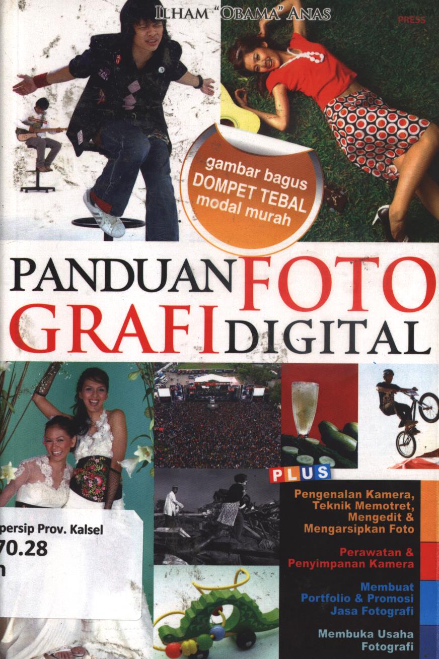 Cover Panduan foto grafi digital / Ilham Anas ; penyunting, Tribuana Tunggal Sukma