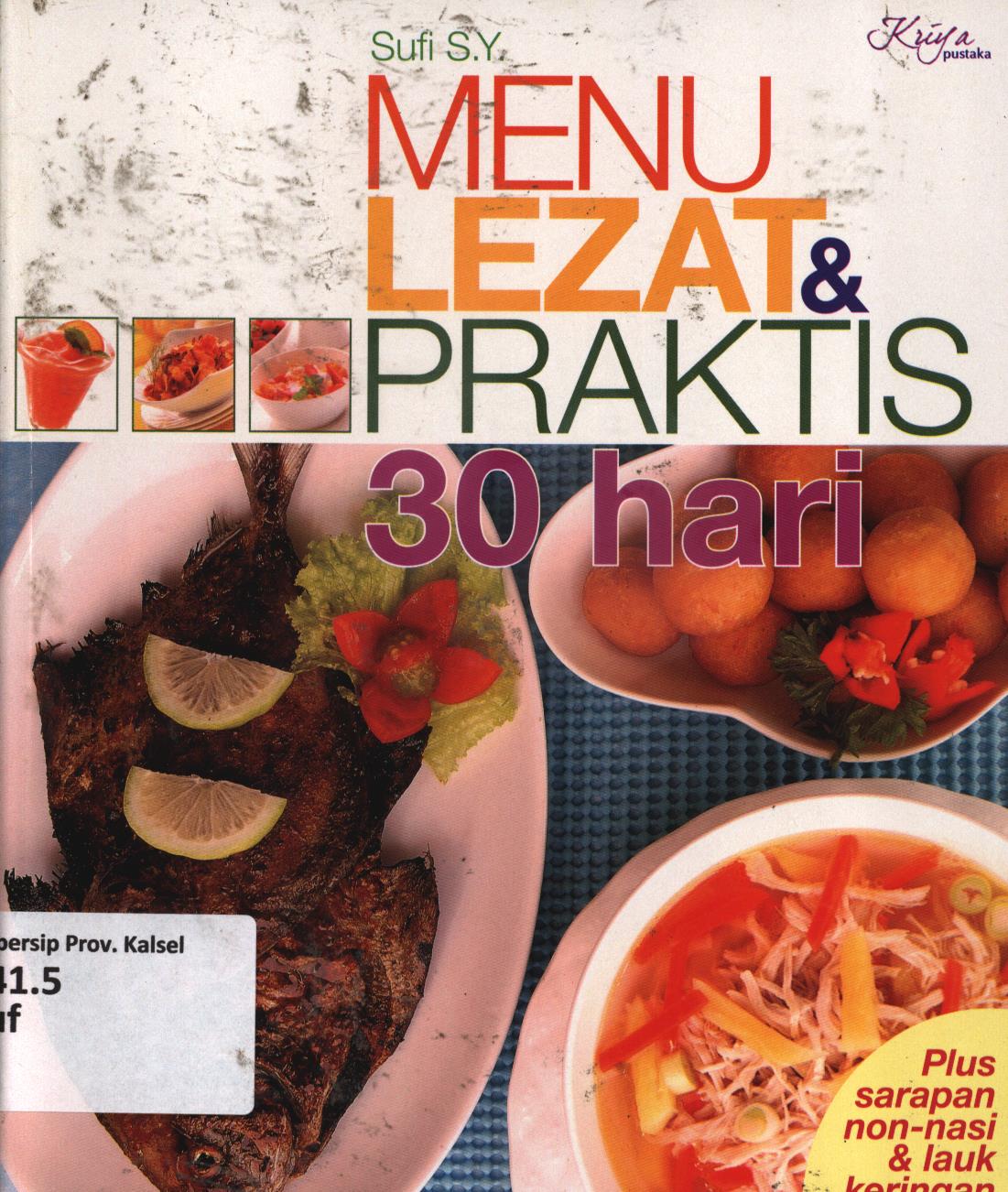Cover Menu lezat dan praktis 30 hari / Sufi S>Y ; penyunting, Ria Dahlianti