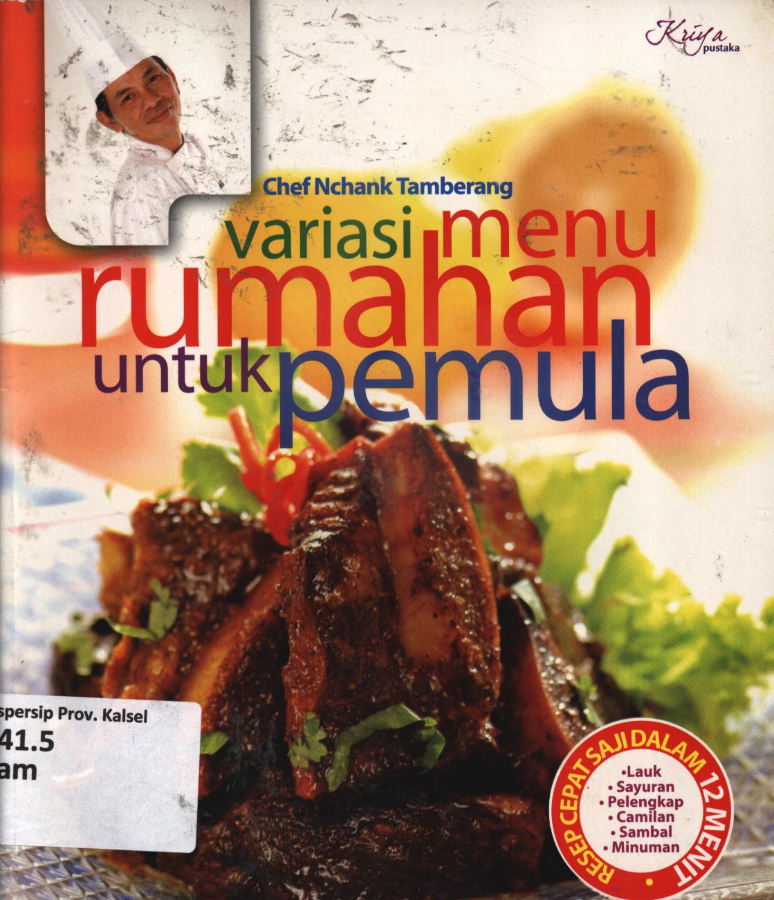Cover Variasi menu rumahan untuk pemula / Chef Nchank Tamberang ; penyunting, Kiki Sulistiyani