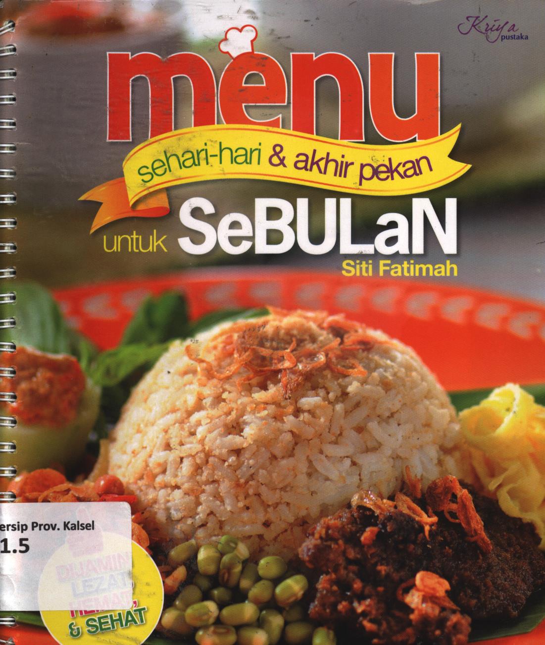 Cover Menu sehari-hari dan akhir pekan untuk sebulan / Siti Fatimah ; penyunting, Dewi F.