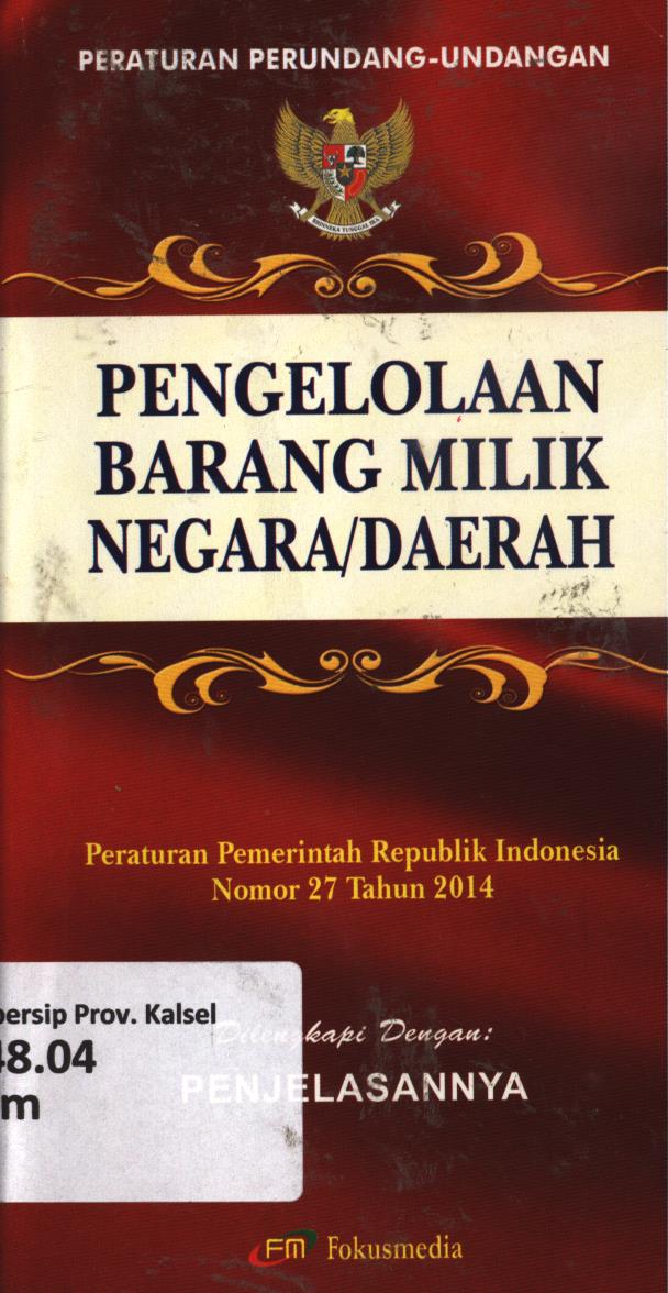 Cover Himpunan Peraturan Perundang-Undangan :  Pengelolaan barang milik negara / daerah (Peraturan Pemerintah RI No. 27 Tahun 2014)