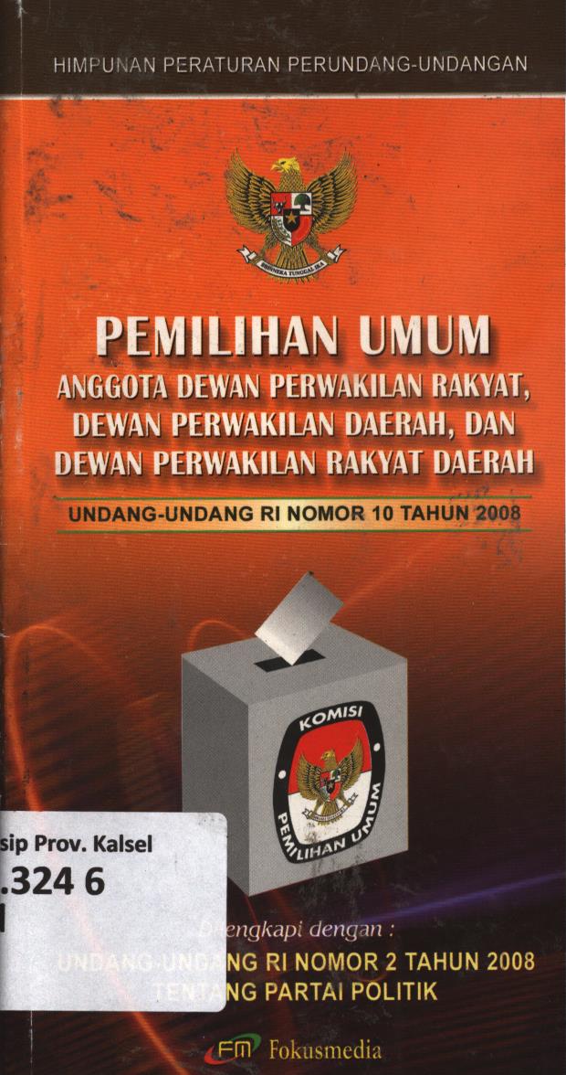 Cover Undang-Undang pemilihan umum :  Anggota DPR, DPD dan DPRD / Tim Redaksi Fokusmedia