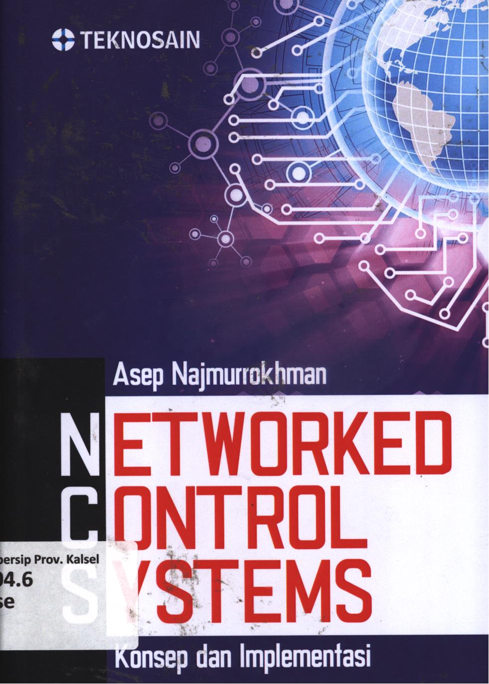 Cover Net worked control systems :  Konsep dan implementasi / Asep Najmurrokhman