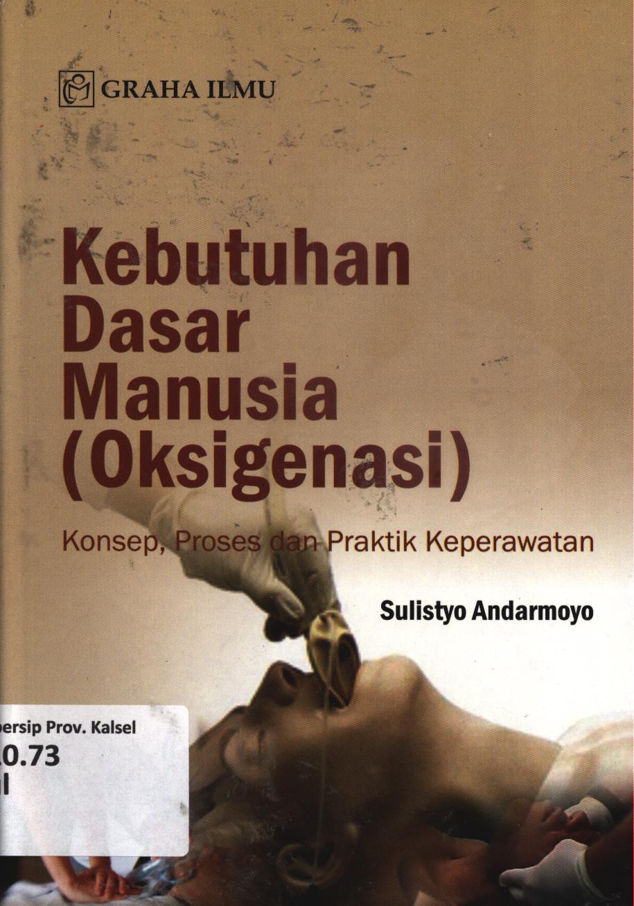 Cover Kebutuhan dasar manusia (Oksigenasi) :  Konsep, proses dan praktik keperawatan / Sulistyo Andarmoyo