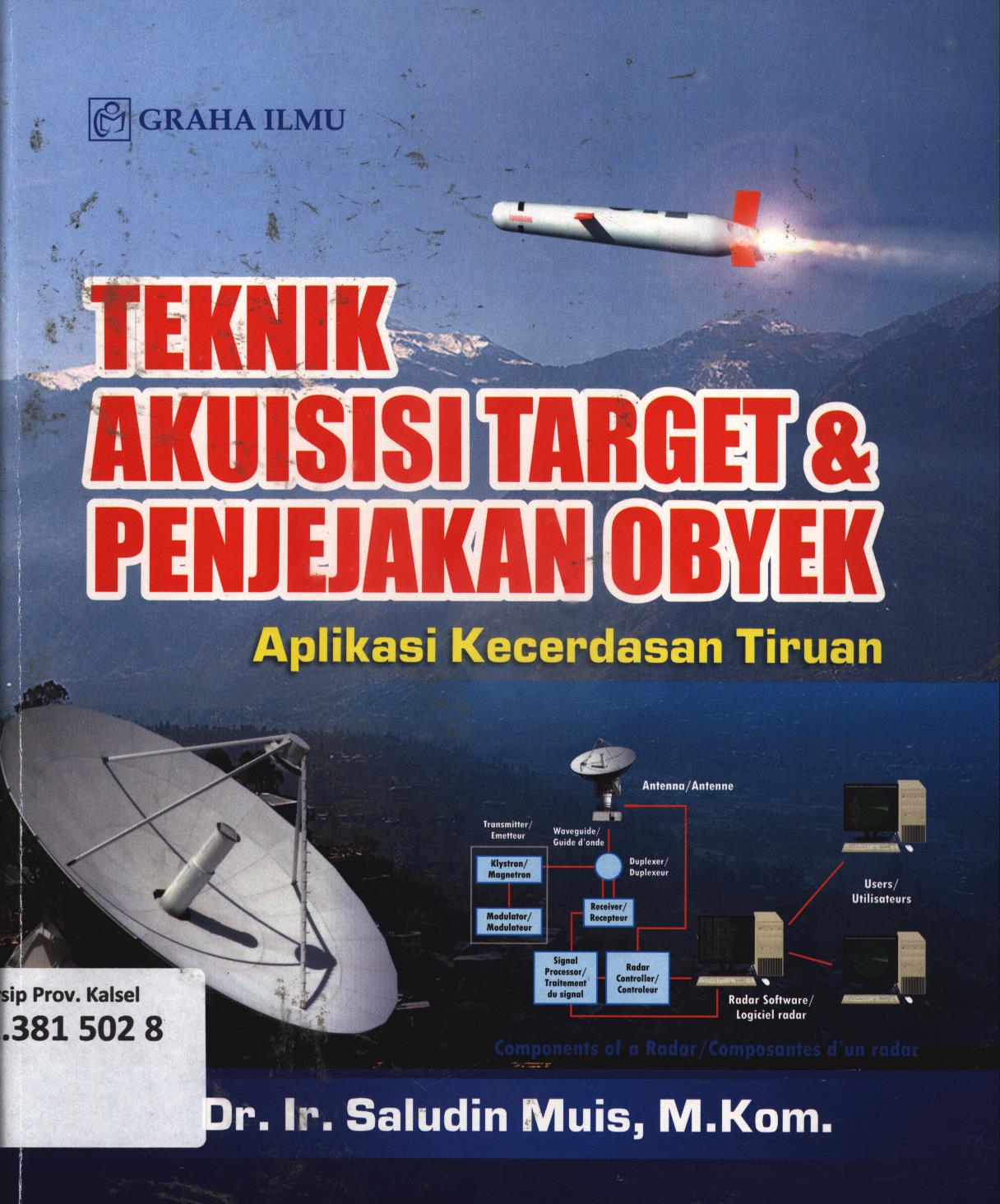 Cover Teknik Akuisisi target dan penjejakan objek :  Aplikasi kecerdasan tiruan / Saludin Muis