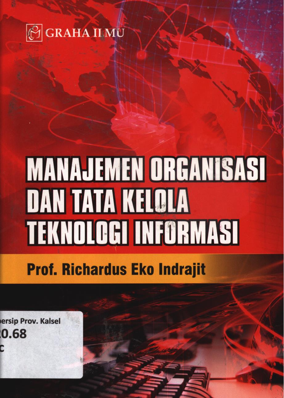 Cover Manajemen organisasi dan tata kelola teknologi informasi / Richardus Eko Indrajit
