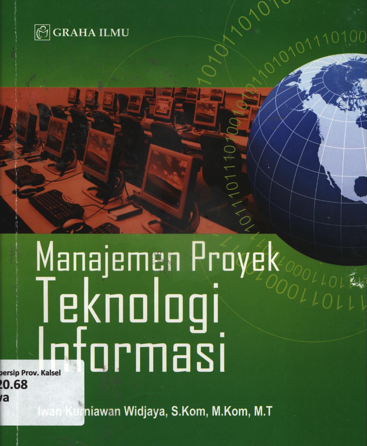Cover Manajemen proyek teknologi informasi / Iwan Kurniawan Widjaya