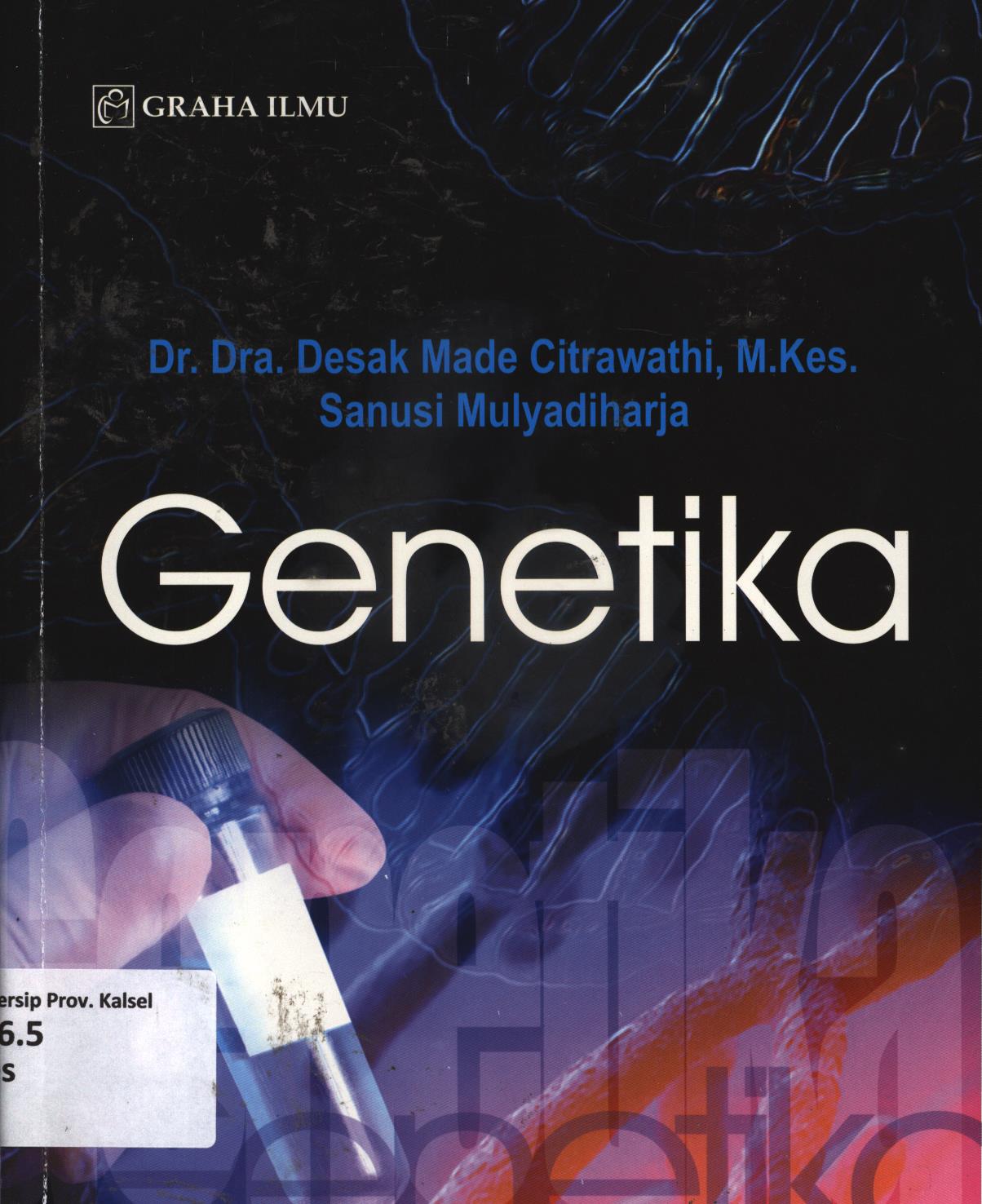 Cover Genetika / Desak Made Citrawathi, Sanusi Mulyadiharja