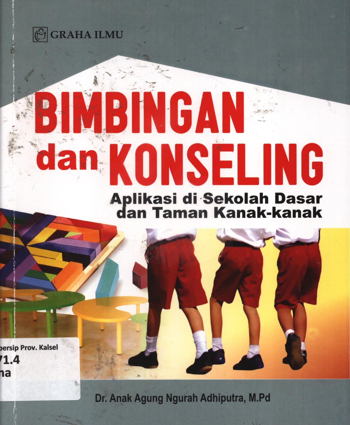 Cover Bimbingan dan konseling :  Aplikasi di Sekolah Dasar dan Taman Kanak-kanak / Anak Agung Ngurah Adhiputra
