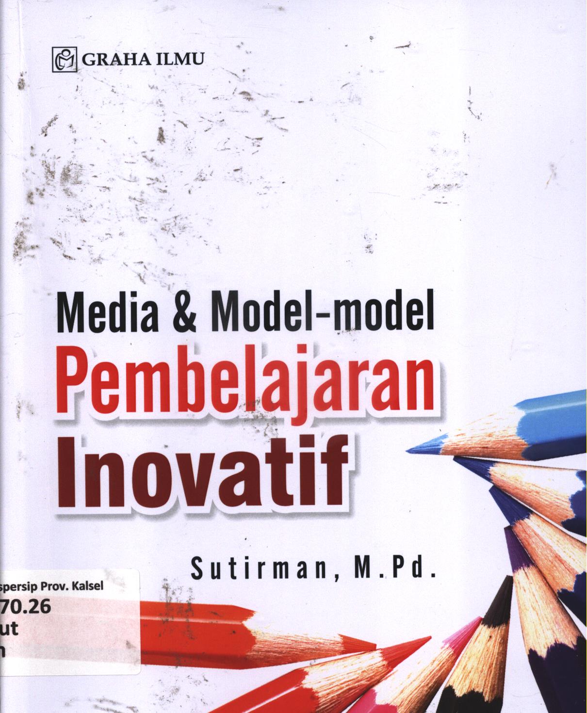 Cover Media dan model-model pembelajaran inovatif / Sutirman