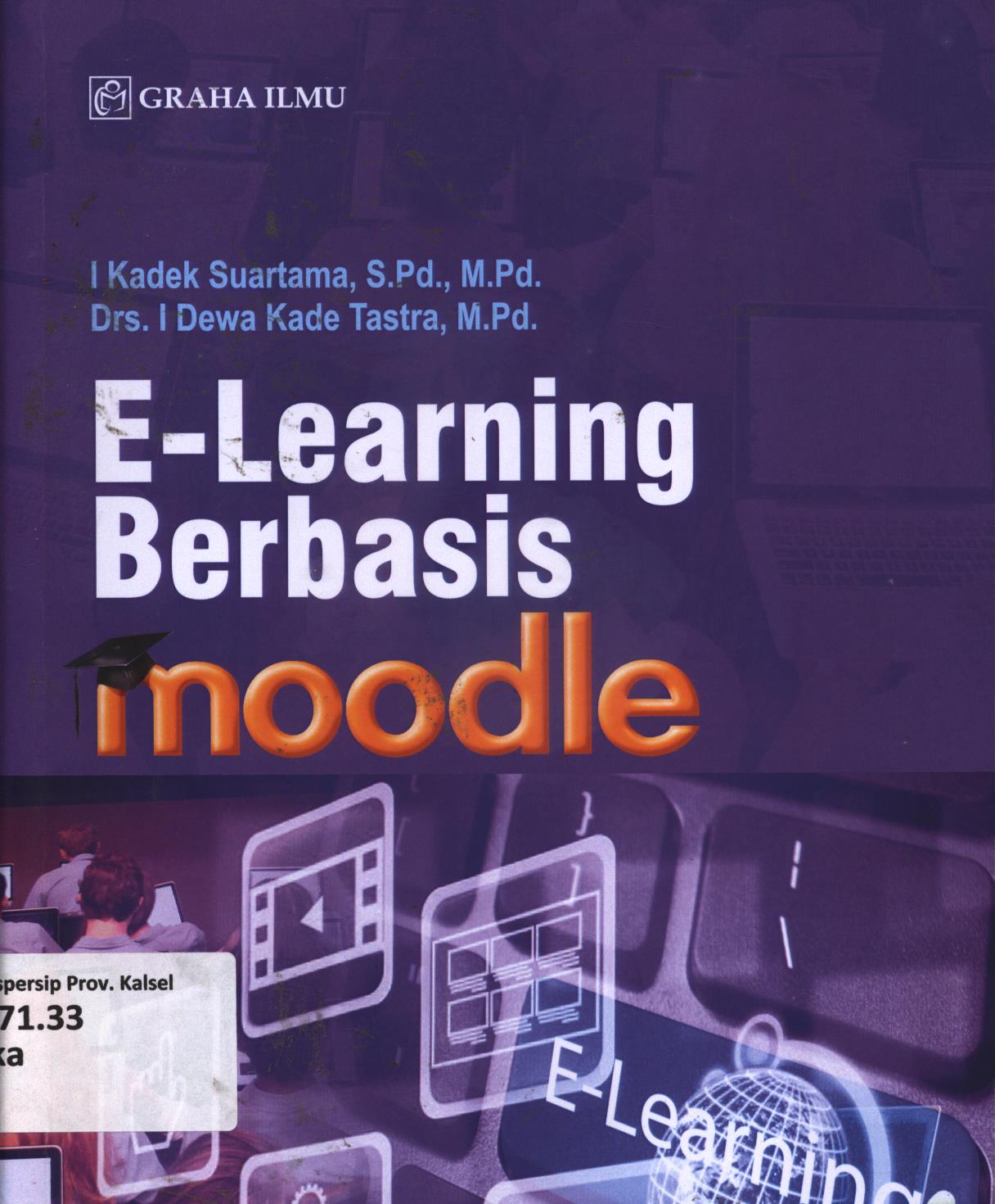 Cover E-Learning berbasis moodle / I Kadek Suartama, I Dewi Kade Tastra