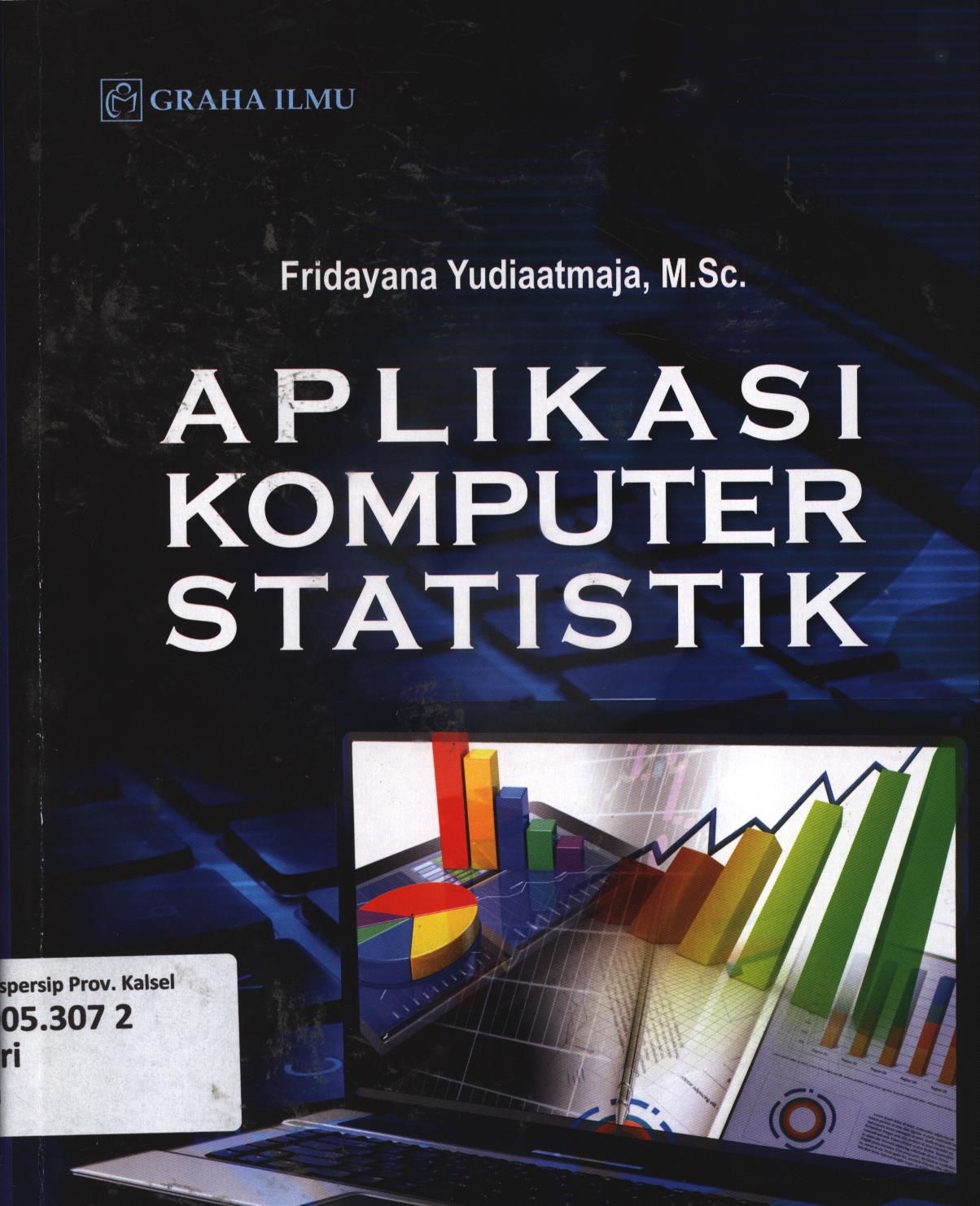 Cover Aplikasi komputer statistik / Fridayana Yudiaatmaja